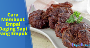 Cara Membuat Empal Daging Sapi yang Empuk