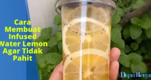 Cara Membuat Infused Water Lemon Agar Tidak Pahit