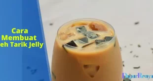 Cara Membuat Teh Tarik Jelly